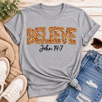 Believe John 14:7  leopard print Christian graphic shirt available in short sleeve crewneck, V-neck, long sleeve and hoodie styles.