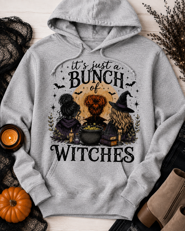 It's Just a Bunch of Witches HOODIE